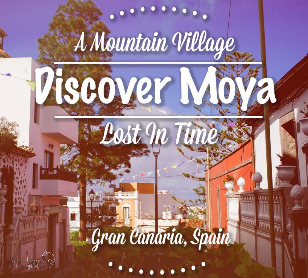 Discover Moya in Gran Canaria, Spain